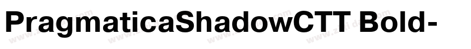 PragmaticaShadowCTT Bold字体转换